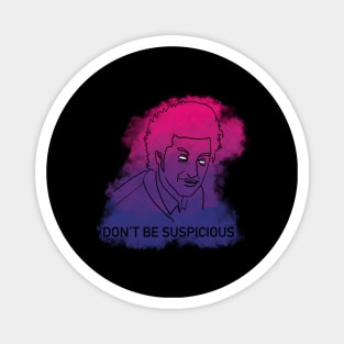 Don't Be Suspicious / Tik Tok Magnet